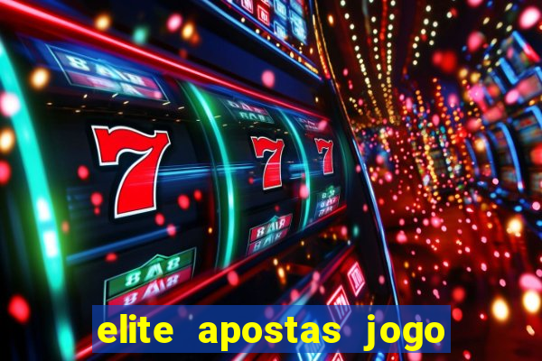 elite apostas jogo do bicho